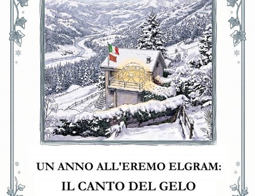 ARGOMENTI trattati nel 1° AlboLibro “Un anno all’Eremo ElGram: Il Canto del Gelo”